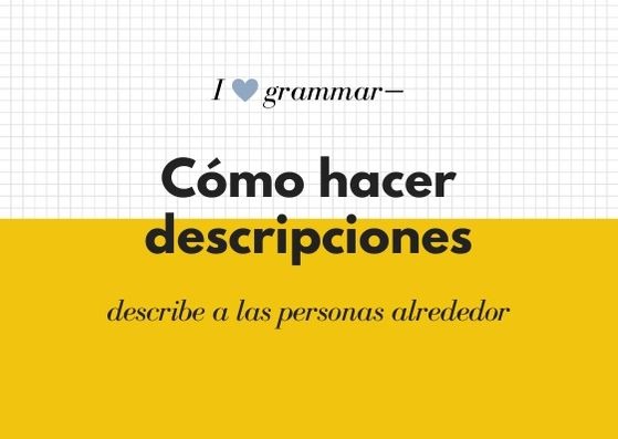 Cómo hacer descripciones en español