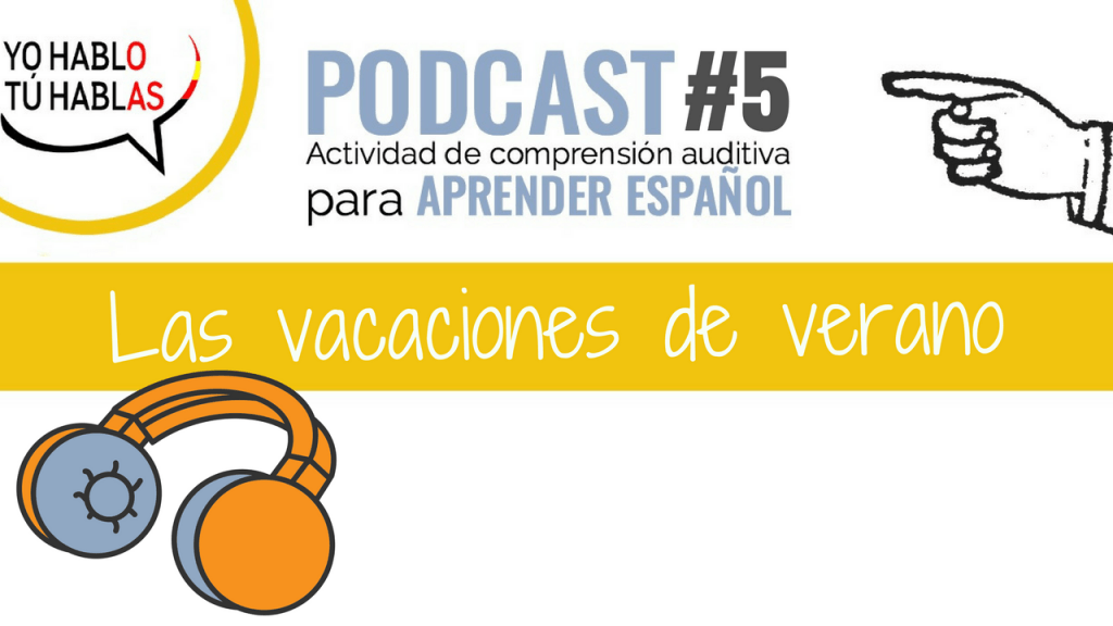 Podcast Las vacaciones de verano en español